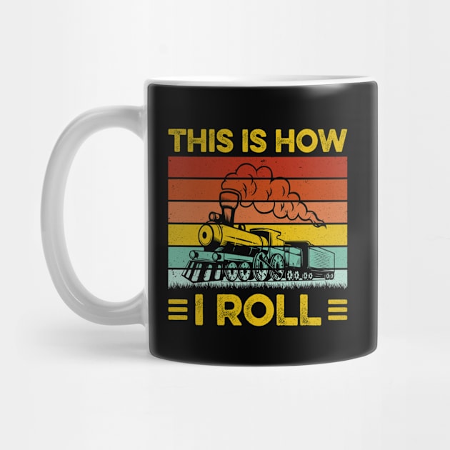 Vintage Train Funny This is How I Roll Railroad Trains Gift by LawrenceBradyArt